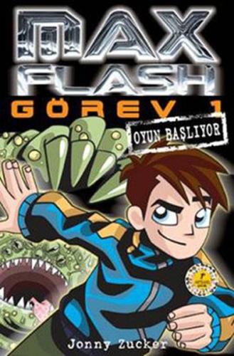 Max Flash Görev 1 - Oyun Başlıyor