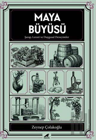 Maya Büyüsü Şarap Lezzet ve Duygusal Deneyimler | Kitap Ambarı