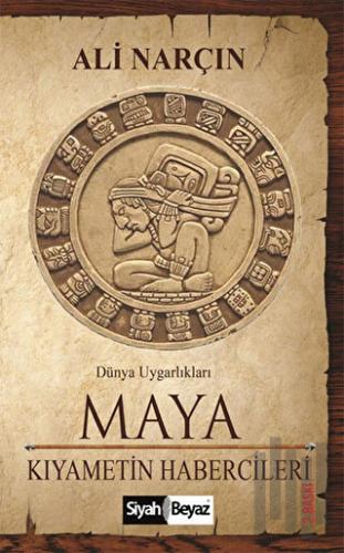 Maya - Kıyametin Habercileri | Kitap Ambarı