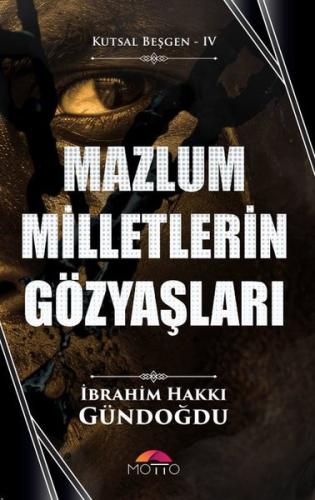 Mazlum Milletlerin Gözyaşları - Kutsal Beşgen 4 | Kitap Ambarı