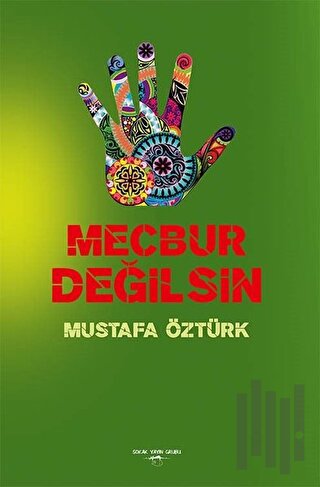 Mecbur Değilsin