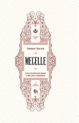 Mecelle - Külli Kaideler Şerhi ve Bir Zeyl Denemesi (Ciltli) | Kitap A