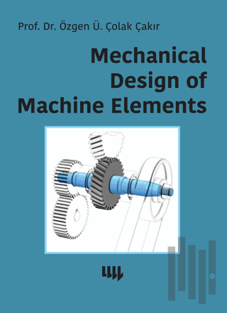 Mechanical Design of Machine Elements | Kitap Ambarı