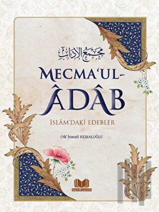 Mecma'ul Adab İslam'daki Edebler (Ciltli) | Kitap Ambarı