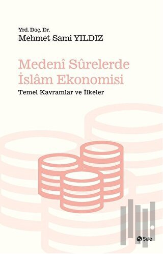 Medeni Surelerde İslam Ekonomisi | Kitap Ambarı