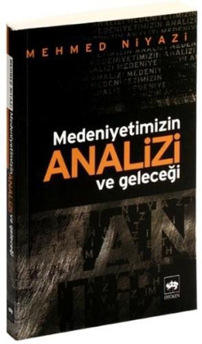 Medeniyetimizin Analizi ve Geleceği | Kitap Ambarı