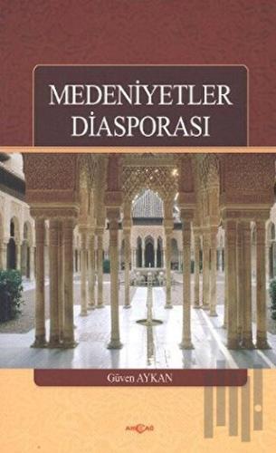 Medeniyetler Diasporası | Kitap Ambarı