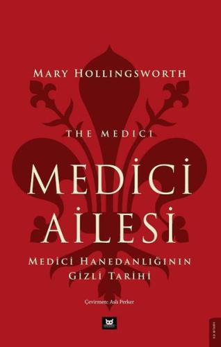 Medici Ailesi - Medici Hanedanlığının Gizli Tarihi