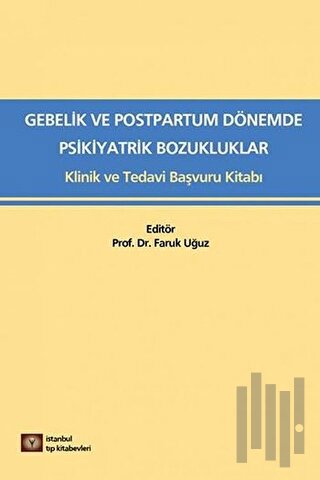 Medikal Gebelik ve Postpartum Dönemde Psikiyatrik Bozukluklar