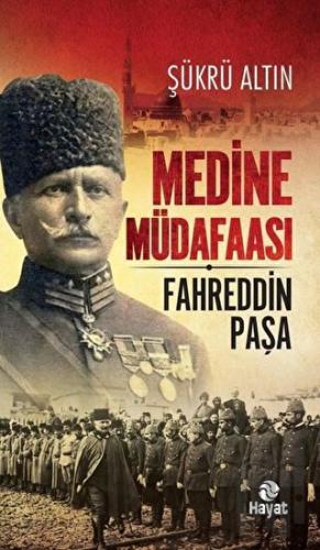 Medine Müdafaası Fahreddin Paşa | Kitap Ambarı