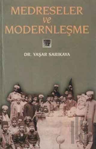 Medreseler ve Modernleşme | Kitap Ambarı