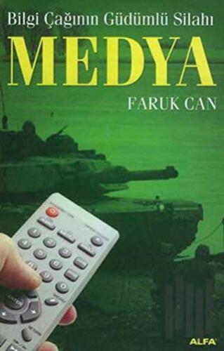 Medya  Bilgi Çağının Güdümlü Silahı