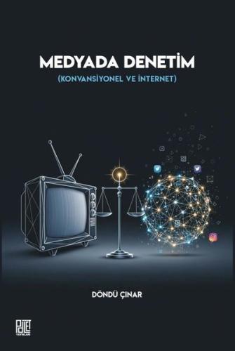 Medyada Denetim (Konvansiyonel ve İnternet)