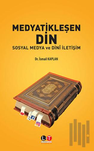 Medyatikleşen Din - Sosyal Medya ve Dini İletişim | Kitap Ambarı