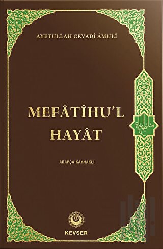 Mefatihu'l Hayat (Arapça Kaynaklı) (Ciltli) | Kitap Ambarı