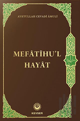 Mefatihu'l Hayat (Ciltli)