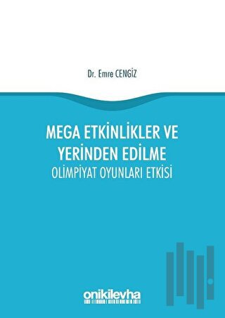 Mega Etkinlikler ve Yerinden Edilme