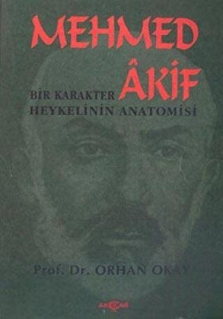 Mehmed Akif: Bir Karakter Heykelinin Anatomisi | Kitap Ambarı