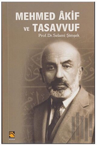 Mehmed Akif ve Tasavvuf | Kitap Ambarı
