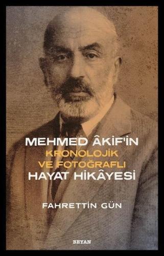 Mehmed Akif'in Kronolojik ve Fotoğraflı Hayat Hikayesi | Kitap Ambarı