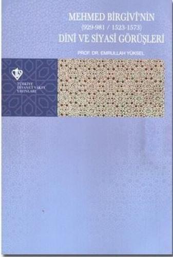 Mehmed Birgivi'nin (929-981 / 1523-1573) | Kitap Ambarı