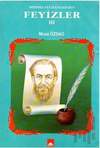 Mehmed Feyzi Efendi'den Feyizler 3 | Kitap Ambarı