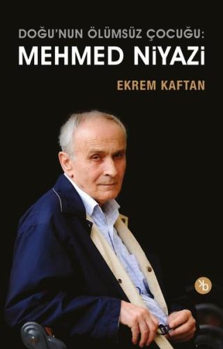 Mehmed Niyazi: Doğunun Ölümsüz Çocuğu | Kitap Ambarı