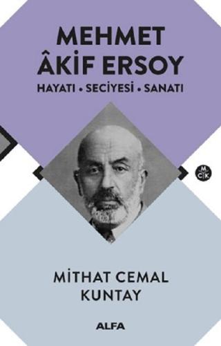 Mehmet Akif Ersoy-Hayatı-Seciyesi-Sanatı