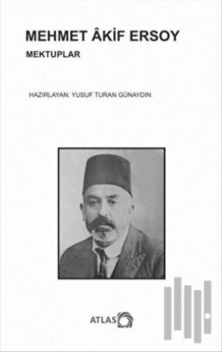 Mehmet Akif Ersoy - Mektuplar | Kitap Ambarı