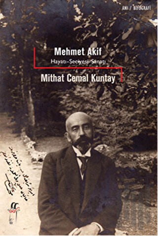 Mehmet Akif - Hayatı, Seciyesi, Sanatı | Kitap Ambarı
