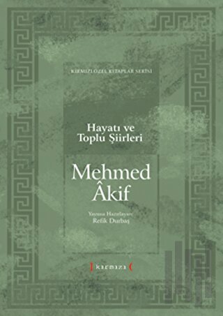 Mehmet Akif Hayatı ve Toplu Şiirleri (Ciltli) | Kitap Ambarı