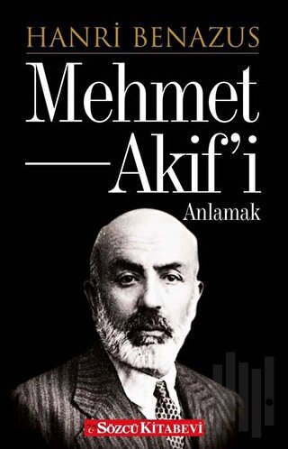 Mehmet Akif’i Anlamak | Kitap Ambarı