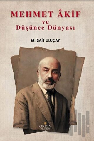 Mehmet Akif ve Düşünce Dünyası