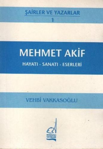 Mehmet Akif Hayatı - Sanatı - Eserleri | Kitap Ambarı