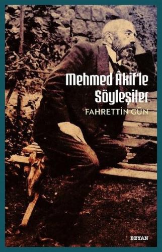 Mehmet Akif'le Söyleşiler | Kitap Ambarı