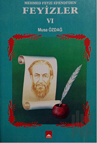 Mehmet Feyzi Efendi’den Feyizler 6 | Kitap Ambarı