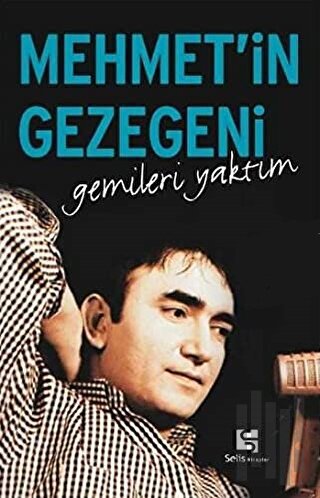 Mehmet’in Gezegeni Gemileri Yaktım