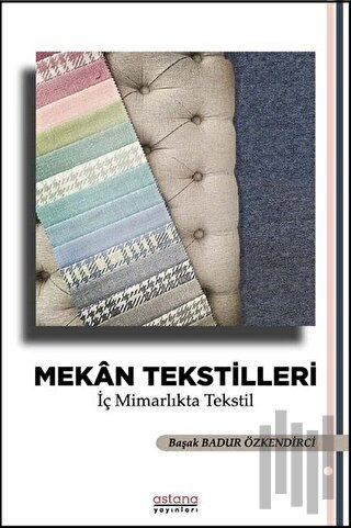Mekan Tekstilleri - İç Mimarlıkta Tekstil