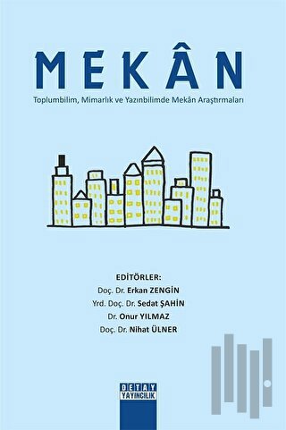 Mekan Toplumbilim, Mimarlık ve Yazınbilimde Mekan Araştırmaları | Kita