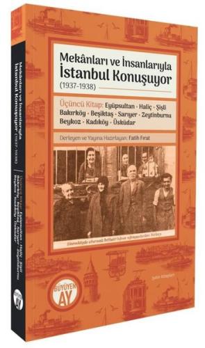 Mekanları ve İnsanlarıyla İstanbul Konuşuyor (1937 - 1938) Üçüncü Kita
