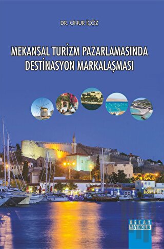 Mekansal Turizm Pazarlamasında Destinasyon Markalaşması