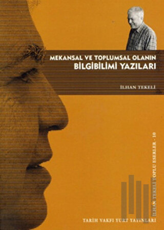 Mekansal ve Toplumsal Olanın Bilgibilimi Yazıları