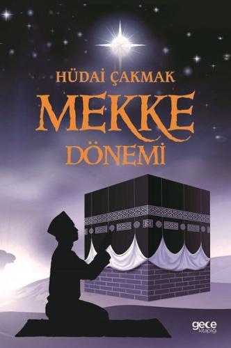 Mekke Dönemi | Kitap Ambarı