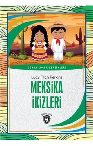 Meksika İkizleri - Dünya Çocuk Klasikleri
