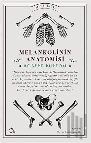 Melankolinin Anatomisi 2. Fasikül | Kitap Ambarı