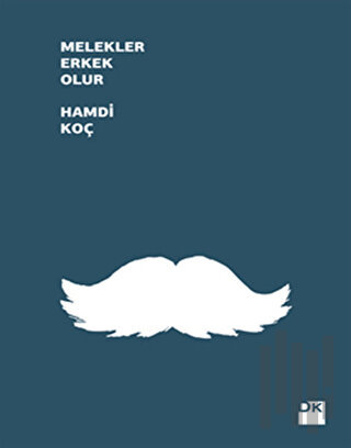 Melekler Erkek Olur (Özel Basım) (Ciltli)