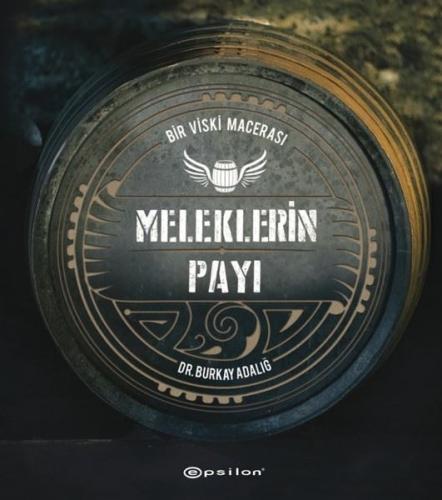 Meleklerin Payı-Bir Viski Macerası (Ciltli)