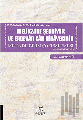Melikzade Şehriyar ve Erdevan Şah Hikayesinin Metindilbilim Çözümlemesi