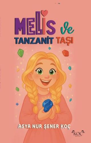 Melis ve Tanzanit Taşı (Ciltli) | Kitap Ambarı