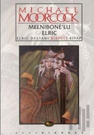 Melnibone’lu Elric Elric Destanı Birinci Kitap | Kitap Ambarı